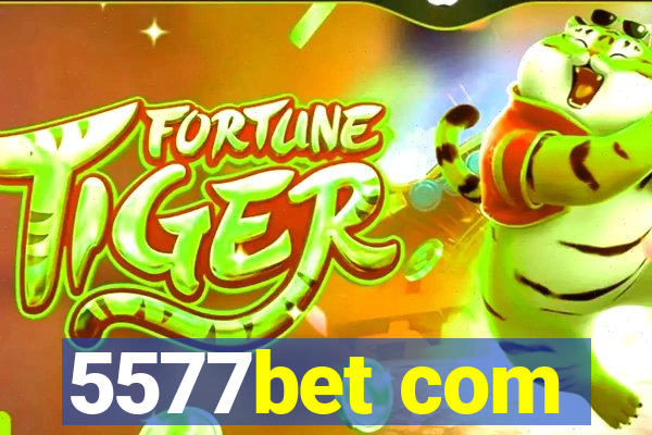 5577bet com